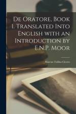De Oratore, Book 1. Translated into English with an Introduction by E.N.P. Moor af Cicero Marcus Tullius