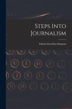 Steps Into Journalism af Edwin Llewellyn Shuman