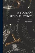 A Book of Precious Stones af Julius Wodiska