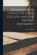 Reminiscences Chiefly of Oriel College and the Oxford Movement af T. Mozley