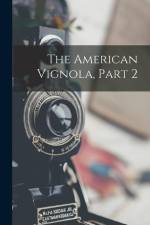 The American Vignola, Part 2 af Anonymous