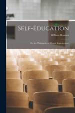 Self-Education: Or, the Philosophy of Mental Improvement af William Hosmer
