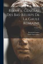 Recueil général des bas-reliefs de la Gaule romaine; Volume 7 af Emile Esperandieu