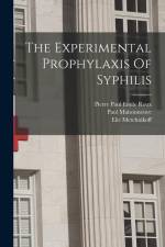 The Experimental Prophylaxis Of Syphilis af Paul Maisonneuve