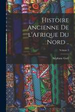 Histoire ancienne de l'Afrique du Nord ..; Volume 3 af Stephane Gsell