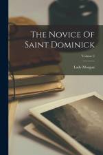 The Novice Of Saint Dominick; Volume 2 af Lady Morgan (Sydney)