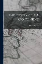 The Destiny Of A Continent af Manuel Ugarte