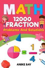 Math 12000 FRACTION: Problems and Solutions af Iris Montgomery