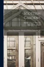 Scottish Gardens; Being a Representative Selection of Different Types, old and New af Herbert Eustace Maxwell