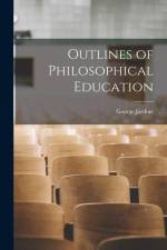 Outlines of Philosophical Education af George Jardine