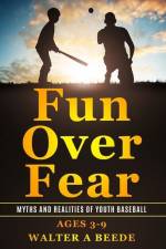 Fun Over Fear af Walter Beede
