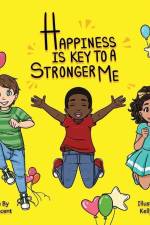 Happiness Is Key To A Stronger Me af Doug Vincent