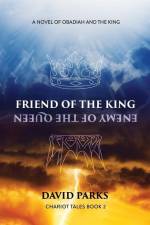 Friend of the King, Enemy of the Queen: A Novel of Obadiah and the King af Joan Alley