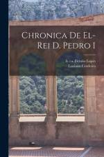 Chronica de el-Rei D. Pedro I af Luciano Cordeiro