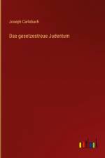 Das gesetzestreue Judentum af Joseph Carlebach