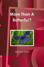 More Than A Butterfly!? af Nathan Cole