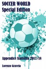 SOCCER WORLD - Appendice Statistica 2017/18 af Lorenzo Gravela