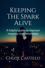 Keeping The Spark Alive af Chloe Castillo