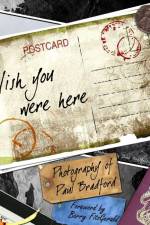 Wish You Were Here af Paul Bradford