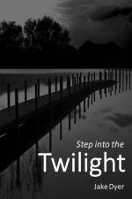 Step into the Twilight af Jake Dyer