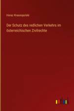 Der Schutz des redlichen Verkehrs im österreichischen Zivilrechte af Horaz Krasnopolski