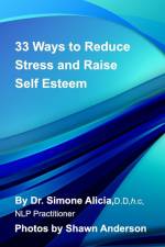 33 Ways to Reduce Stress and Raise Self Esteem af Simone Alicia