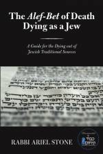 The Alef-Bet of Death Dying as a Jew af Rabbi Ariel Stone
