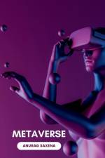 Metaverse For Newbie af Anurag Saxena