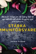 Stärka immunförsvaret af Astrid Olsson