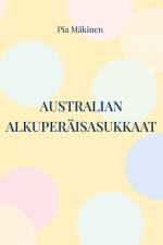 Australian alkuperäisasukkaat af Pia Mäkinen