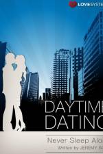 Daytime Dating - Never Sleep Alone af Jeremy Soul
