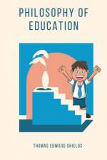 PHILOSOPHY OF EDUCATION af Thomas Edward Shields