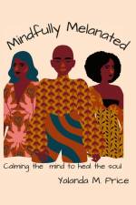 Mindfully Melanated af Yalanda Price