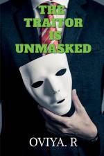 THE TRAITOR IS UNMASKED af Oviya R