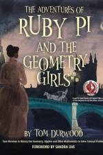 The Adventures of Ruby Pi and the Geometry Girls af Tom Durwood