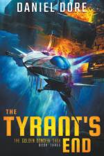 The Tyrant's End af Daniel Dore