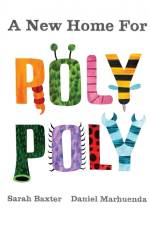A New Home For Roly Poly af Sarah Baxter