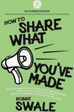 How to Share What You've Made af Robbie Swale