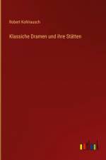 Klassiche Dramen und ihre Stätten