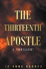 The Thirteenth Apostle af Jo Anne Barnes