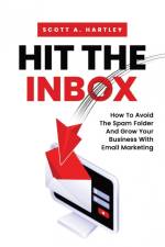 Hit The Inbox af Scott A Hartley