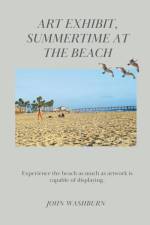 Art Exhibit, Summertime At The Beach af John Washburn