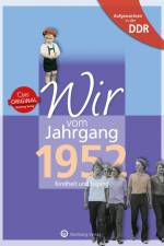 Aufgewachsen in der DDR - Wir vom Jahrgang 1952 - Kindheit und Jugend af Ulrich Grunert