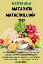 MASTER GOLO MATARÆÐI MATREIÐSLUBÓK 2023 af Bára Jónsdóttir