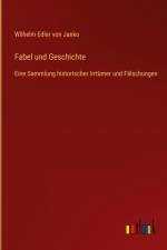 Fabel und Geschichte af Wilhelm Edler Von Janko