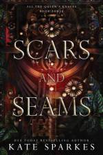 Scars and Seams af Kate Sparkes