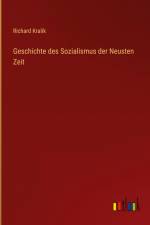 Geschichte des Sozialismus der Neusten Zeit af Richard Kralik
