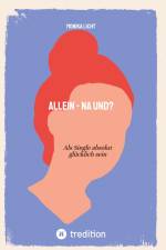 Allein - na und? af Monika Licht
