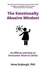The Emotionally Abusive Mindset af Anne Dryburgh