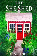 The She Shed af Leah Orr